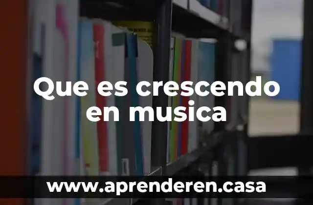 Que es crescendo en musica