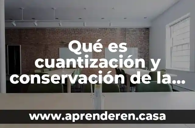 Qué es cuantización y conservación de la carga eléctrica