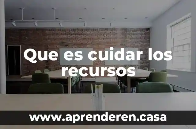 Monitoreo de recursos pc que es 4 Que es cuidar los recursos