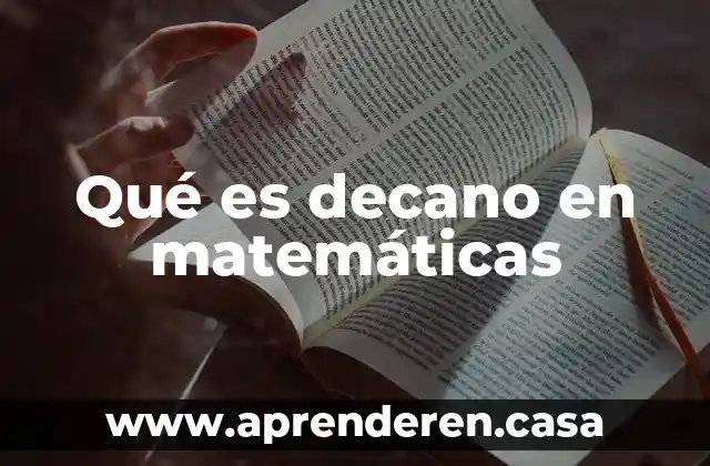 Que es kilometro matematicas 3 Qué es decano en matemáticas