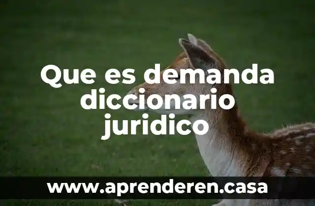 Que es demanda diccionario juridico