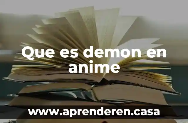 Que es demon en anime