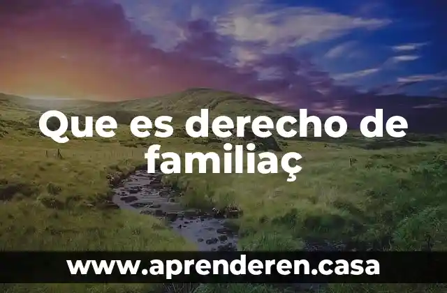 Que es crear en derecho 4 Que es derecho de familiaç