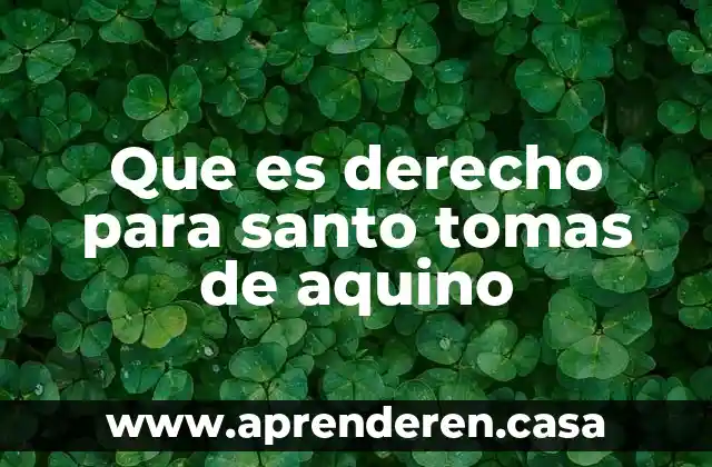 Que es derecho para santo tomas de aquino