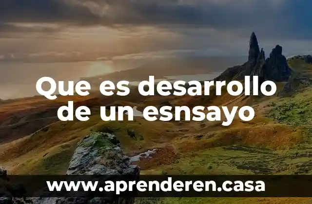 Que es la autoevaluacion en el desarrollo humano 5 Que es desarrollo de un esnsayo