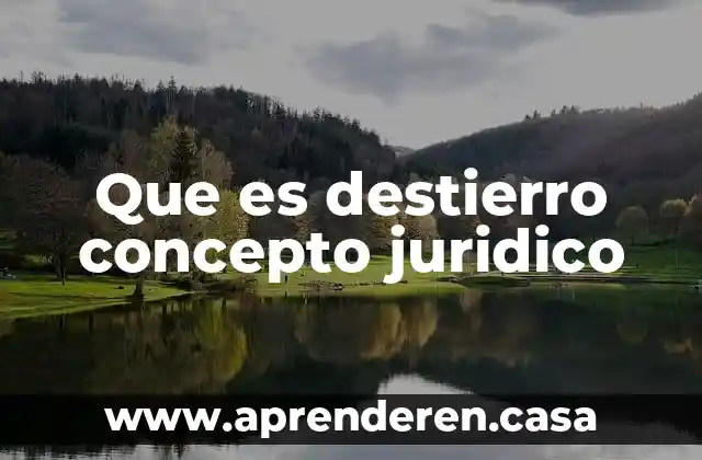 Que es destierro concepto juridico