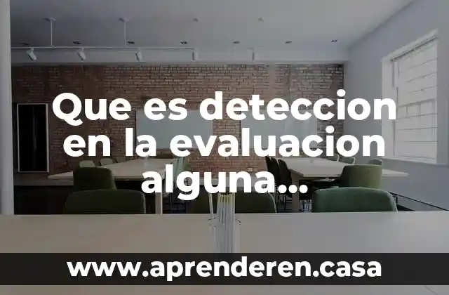 Qué es la detección según los libros de enfermería 3 Que es deteccion en la evaluacion alguna enfermedad psicologica