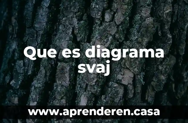 Que es diagrama svaj