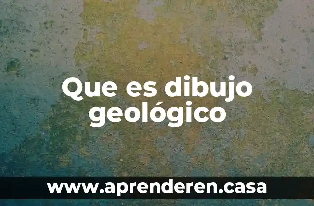 Que es dibujo geológico