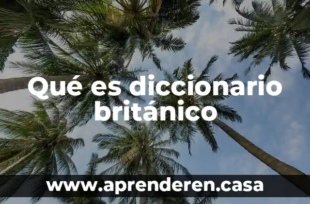 Que es ineludible diccionario 4 Qué es diccionario británico