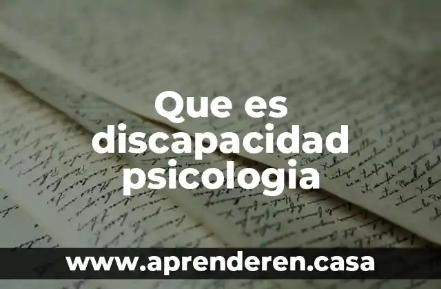 Que es discapacidad psicologia
