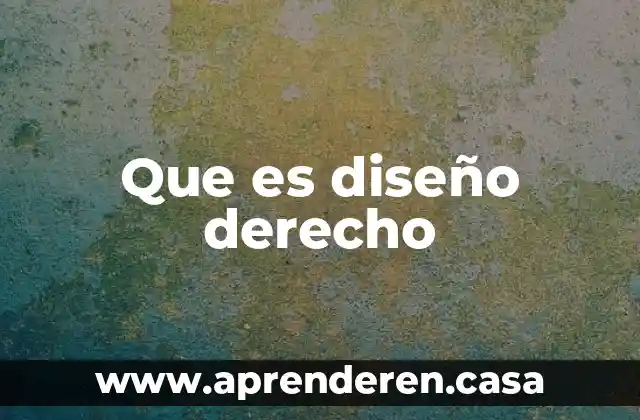 Que es diseño derecho
