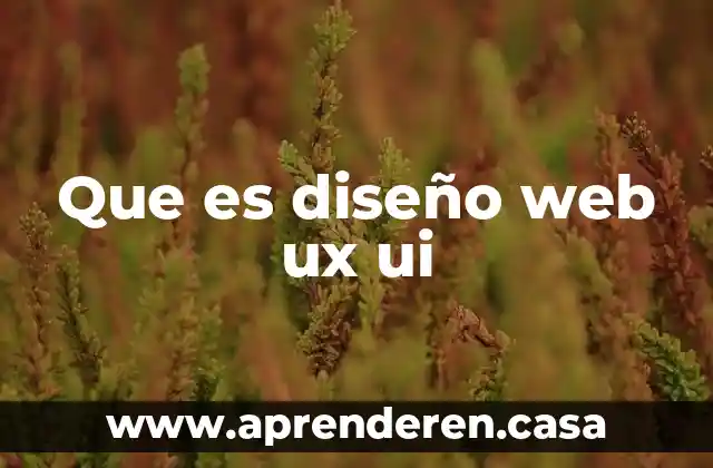 Que es diseño web ux ui