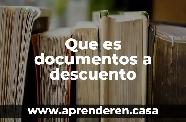 Que es documentos a descuento