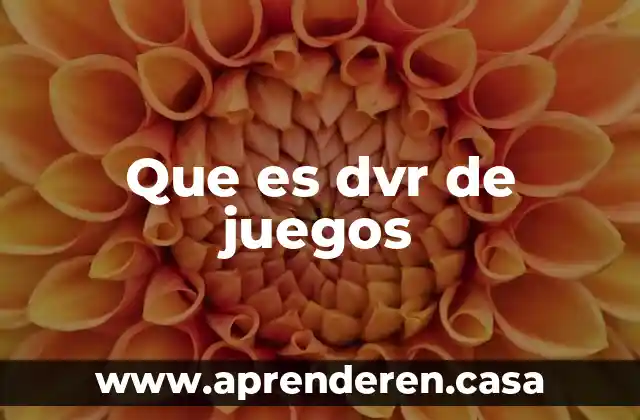 Que es dvr de juegos