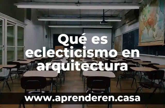 Qué es eclecticismo en arquitectura