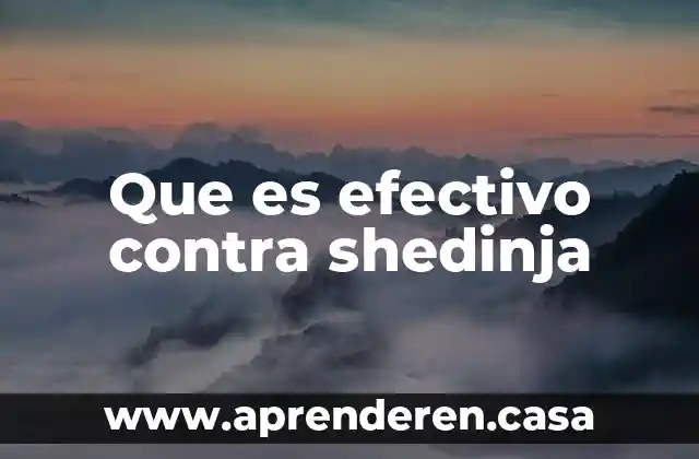 Que es efectivo contra shedinja