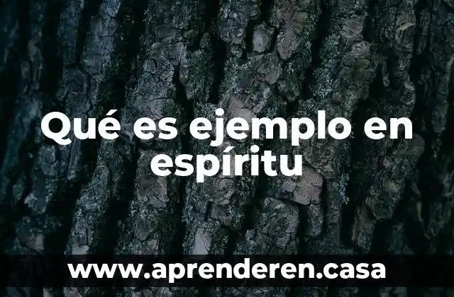 Qué es ejemplo en espíritu