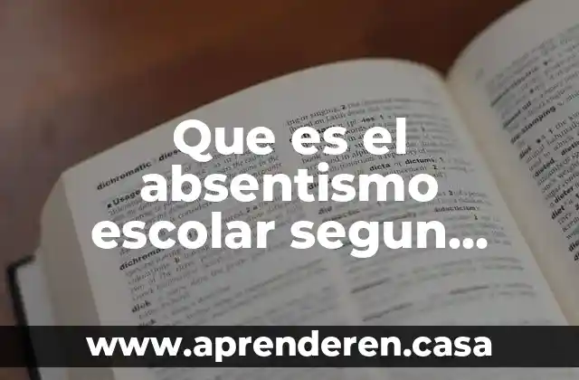 Que es el absentismo escolar segun maribel garcia garcia