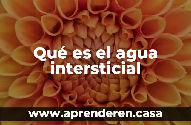Qué es el agua intersticial