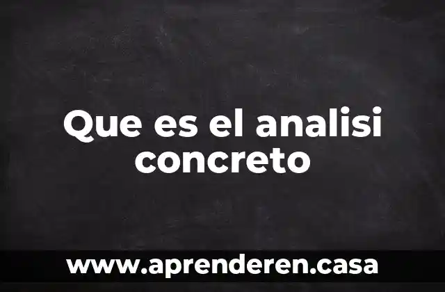 Que es el analisi concreto