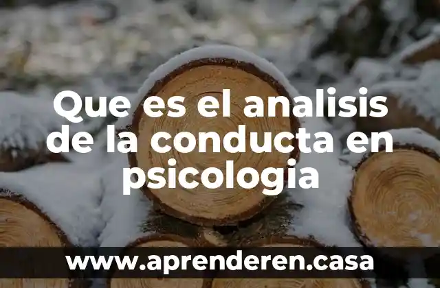 Que es el analisis de la conducta en psicologia