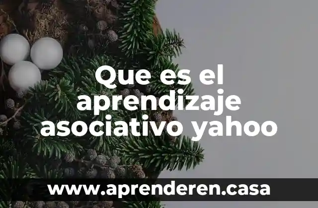 Proceso de aprendizaje que es 4 Que es el aprendizaje asociativo yahoo