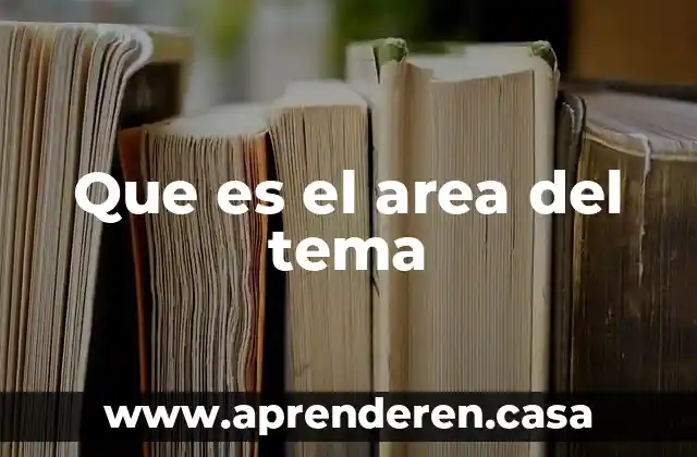 Que es el area de absorcion en una casa 8 Que es el area del tema