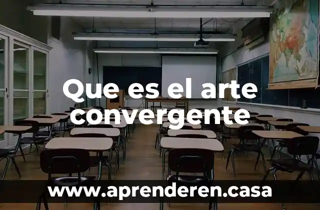Que es autonomia del arte 4 Que es el arte convergente