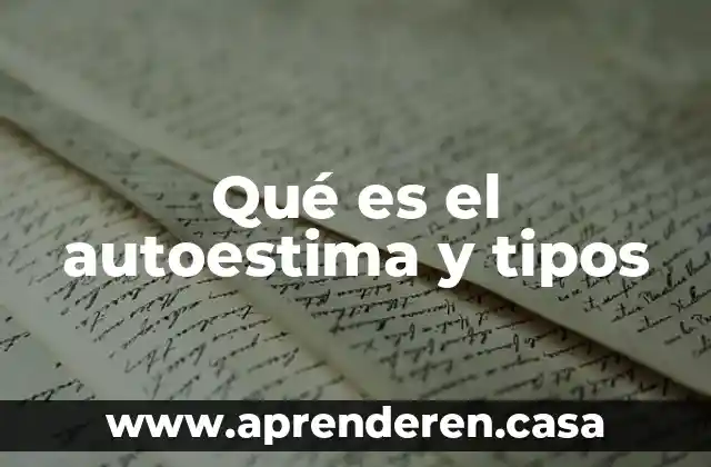 Qué es el autoestima y tipos