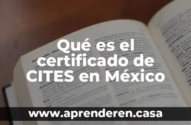 Qué es el certificado de CITES en México