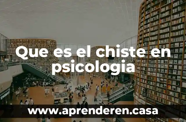 Que es el chiste en psicologia