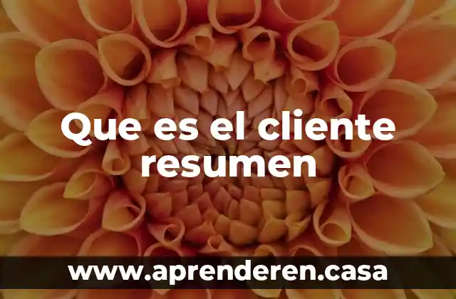 Que es comunicación y servicio al cliente 6 Que es el cliente resumen