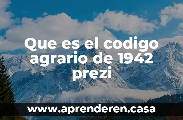 Código asquis qué es 5 Que es el codigo agrario de 1942 prezi
