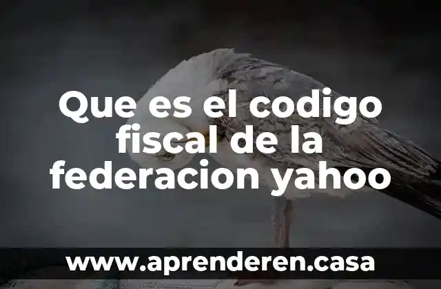 Que es el codigo fiscal de la federacion yahoo