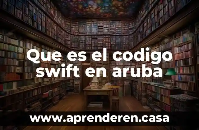 Que es el codigo swift en aruba