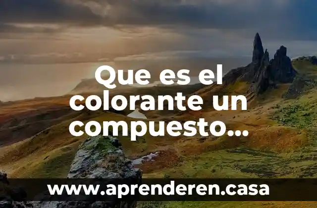 Que es el colorante un compuesto elemento o mezcla