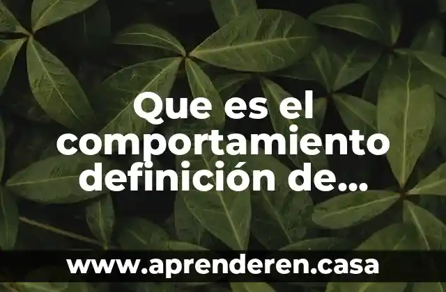 Que es el comportamiento definición de diccionario