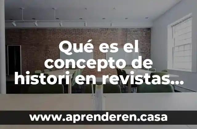 Qué es el concepto de histori en revistas científicas