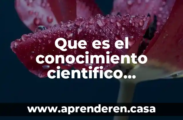Artículo científico que es una recopilación de artículos 3 Que es el conocimiento cientifico enciclopedias