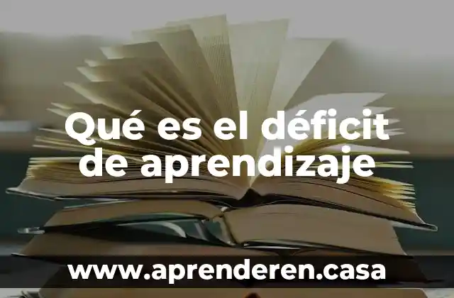 Qué es el déficit de aprendizaje