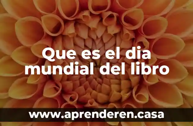 Que es el dia mundial del libro