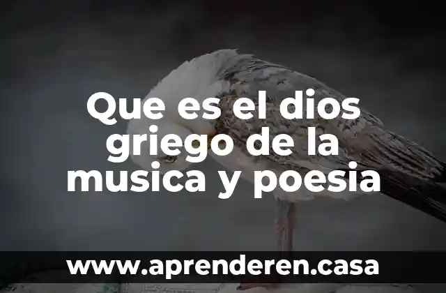 Que es el dios griego de la musica y poesia
