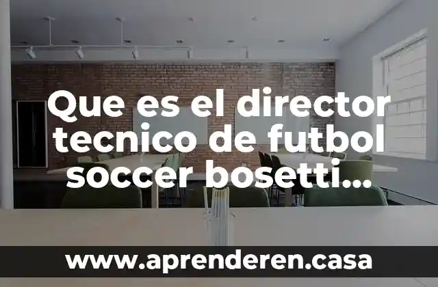 Que es el pozole mexicano 3 Que es el director tecnico de futbol soccer bosetti mexicano