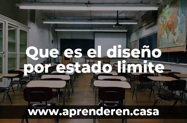 Qué es un límite matemático 4 Que es el diseño por estado limite