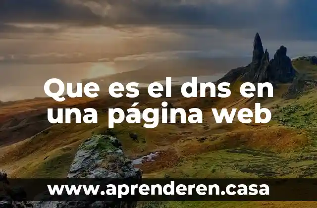 Que es el dns en una página web