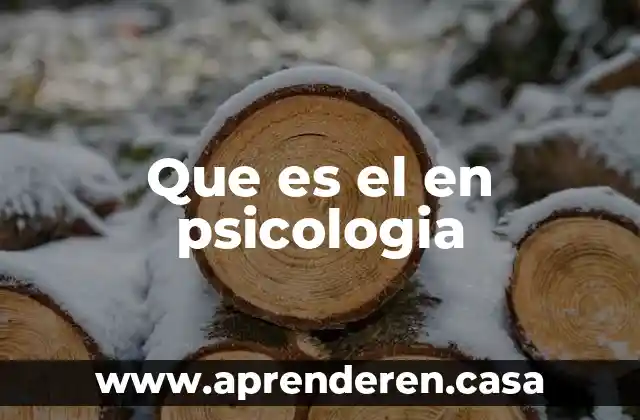 Que es el en psicologia