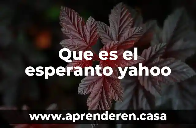 Que es el esperanto yahoo