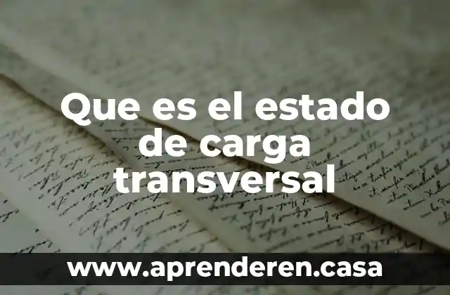 Que es el estado de carga transversal