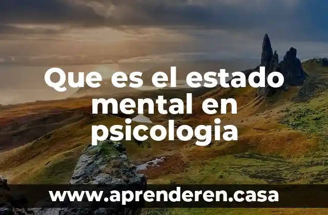 Que es el estado mental en psicologia